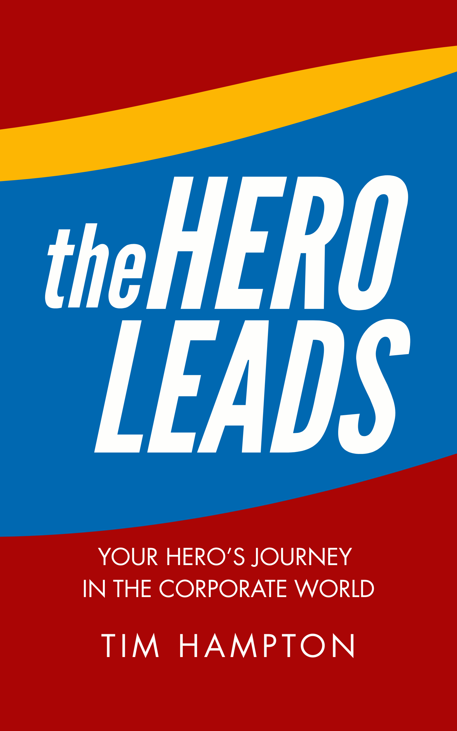 The Hero Leads book cover